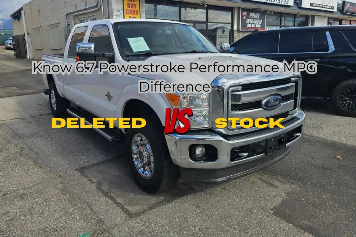 6.7 Powerstroke Deleted vs. Stock: Performance, MPG, Risks